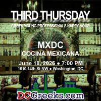 Third Thursday Greek Young Professionals Happy Hour -- 6/18/26 at MXDC Cocina Mexicana in Washington, DC! Click here for details!