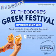 The 2026 St. Theodore Greek Cultural Festival will take place September 25�27, 2026 in Lanham, MD. Click here for details!