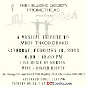 The Hellenic Society Prometheas invites you to A Musical Tribute to Mikis Theodorakis on Saturday, 2/18/23, at St. George's Grand Hall in Bethesda, MD, featuring live music by Mortes. Reserved table seating now on sale at DCGreeks.com!