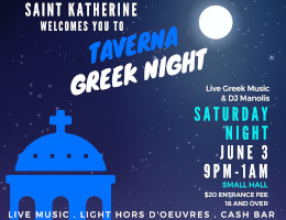 St. Katherine welcomes you to its Taverna Greek Night on Saturday, June 3, 2023 from 9:00 PM - 1:00 AM at St. Katherine's in Falls Church, VA, featuring Live Music and DJ Manolis Skodalakis! Click here for details!