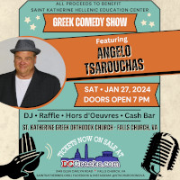 The St. Katherine Hellenic Education Center presents Greek Comedy Night with Angelo Tsarouchas on Saturday, 1/27/2024, at the Meletis Charuhas Center at St. Katherine's in Falls Church, VA! Reserved table seating tickets on sale exclusively at DCGreeks.com!