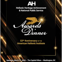 Celebrate and support the American Hellenic Institute on the occasion of its 52nd Anniversary Hellenic Heritage Achievement and National Public Service Awards Weekend at the AHI Awards Dinner at The Capital Hilton on Saturday, March 21, 2026 in Washington, DC. Click here for details!