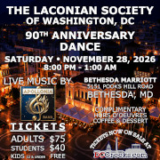 The Laconian Society of Washington, DC presents the 90th Anniversary Dance on Saturday, 11/28/2026, at the Bethesda Marriott in Bethesda, MD! Reserved table seating tickets now on sale exclusively at DCGreeks.com!