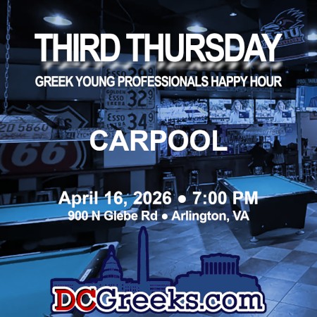 Third Thursday Greek Young Professionals Happy Hour -- 4/16/26 at Carpool in Arlington, VA! Click here for details!