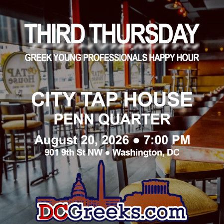 Third Thursday Greek Young Professionals Happy Hour -- 8/20/26 at City Tap House Penn Quarter in Washington, DC! Click here for details!